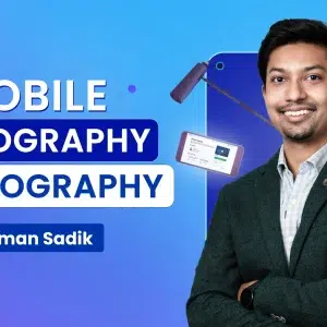 Mobile Photography and Videography